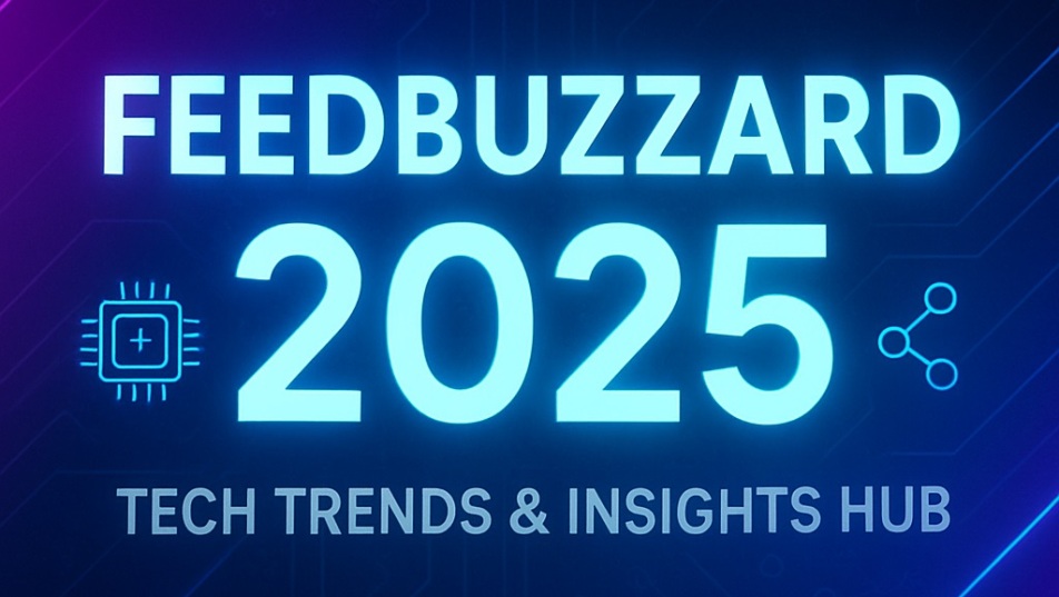 Feedbuzzard Com Latest 2025 Tech Trends & Insights Hub